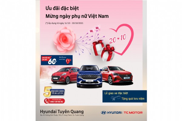 Hyundai Tuyên Quang Ưu Đãi Mừng Ngày Phụ Nữ Việt Nam