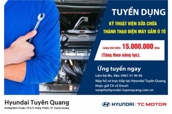 HYUNDAI TUYÊN QUANG THÔNG BÁO TUYỂN DỤNG