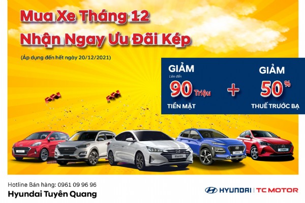 MUA XE THÁNG 12 HƯỞNG NGAY ƯU ĐÃI KÉP