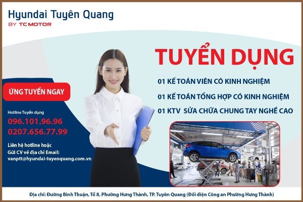 HYUNDAI TUYÊN QUANG TUYỂN DỤNG