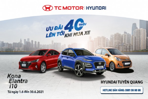 GIẢM GIÁ SỐC HYUNDAI GRAND I10, KONA, ELANTRA