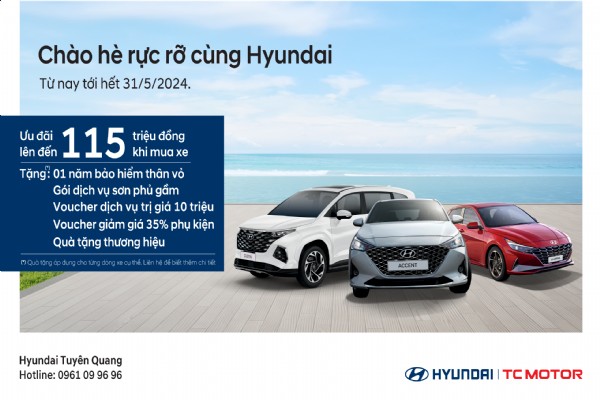 CHÀO HÈ RỰC RỠ CÙNG HYUNDAI